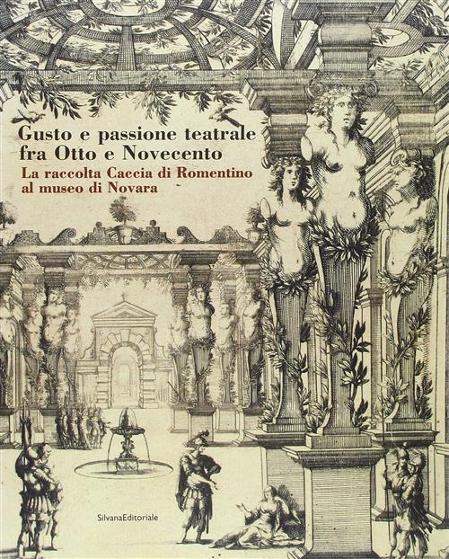Gusto E Passione Teatrale Fra Otto E Novecento. La Raccolta Caccia Di Romentin