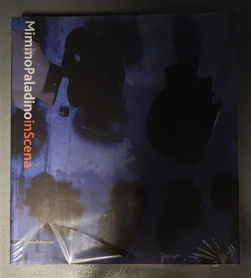 Mimmo Paladino In Scena. Catalogo Della Mostra Ravenna Claudio Spadoni, Claudi