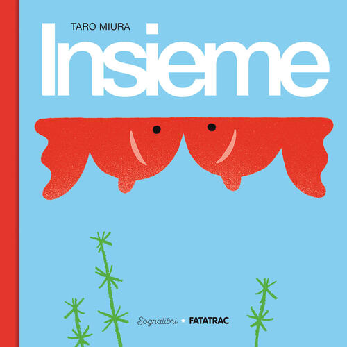 Insieme. Ediz. A Colori Taro Miura Fatatrac 2020