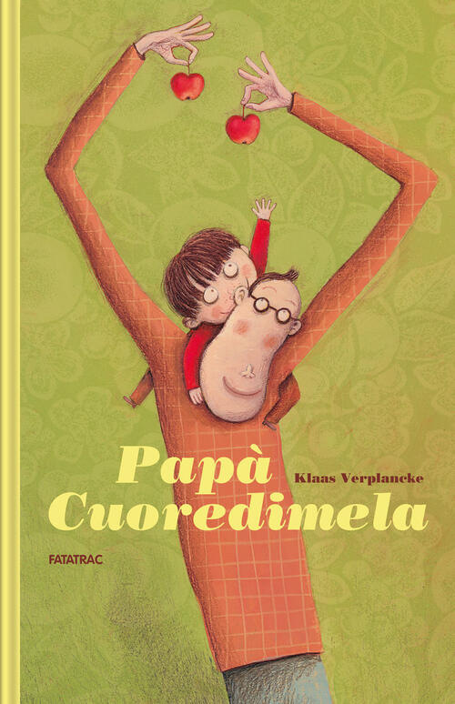 Papa Cuoredimela. Ediz. A Colori Klaas Verplancke Fatatrac 2022