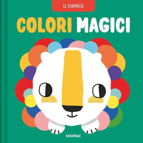 Colori Magici. Ediz. A Colori Sue Downing Fatatrac 2023