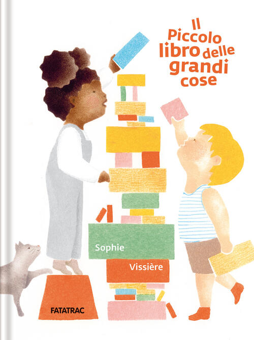Il Piccolo Libro Delle Grandi Cose Sophie Vissiere Fatatrac 2024