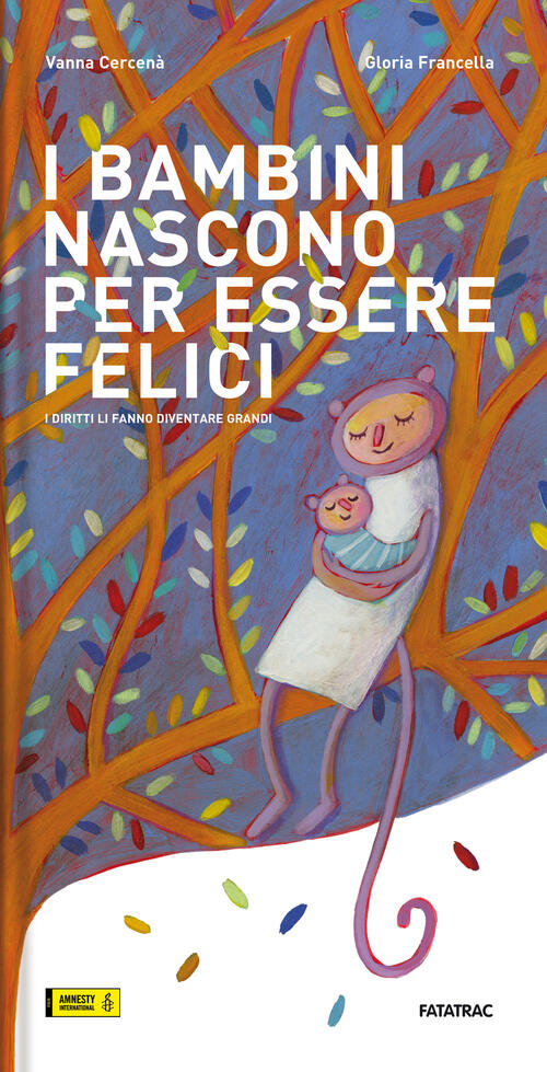 I Bambini Nascono Per Essere Felici. I Diritti Li Fanno Diventare Grandi Vanna