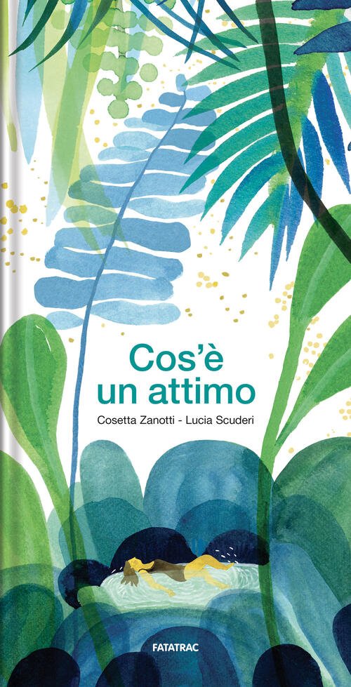 Cos'e Un Attimo Cosetta Zanotti Fatatrac 2026