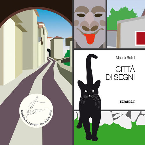Citta Di Segni. Con 20 Schede Fustellate Mauro Bellei Fatatrac 2024