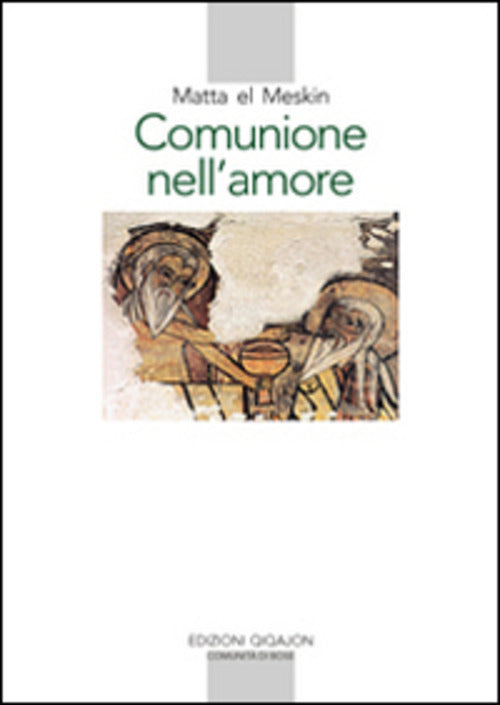 Comunione Nell'amore Matta El Meskin Qiqajon 1999