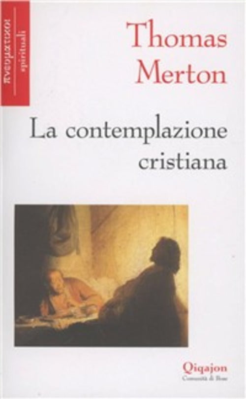 La Contemplazione Cristiana Thomas Merton Qiqajon 2001