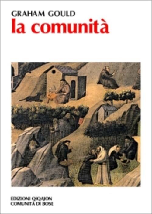 La Comunita. I Rapporti Fraterni Nel Deserto Graham Gould Qiqajon 2001
