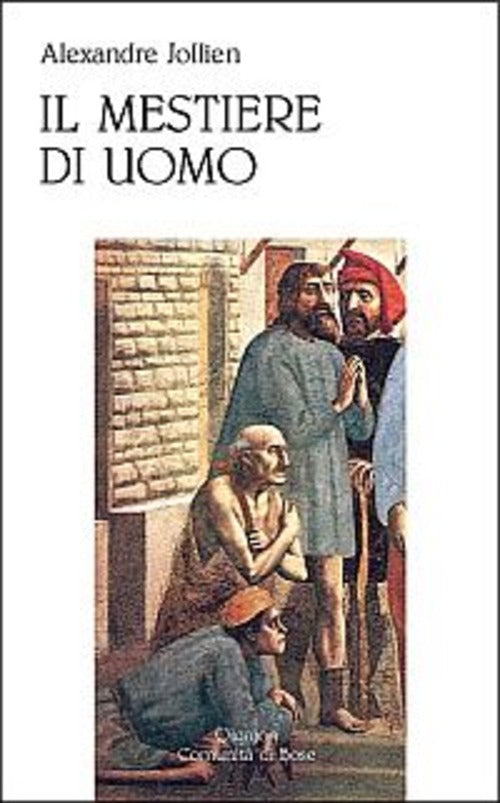 Il Mestiere Di Uomo Alexandre Jollien Qiqajon 2003