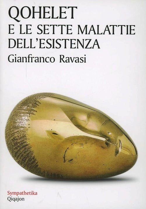 Qohelet E Le Sette Malattie Dell'esistenza Gianfranco Ravasi Qiqajon 2005