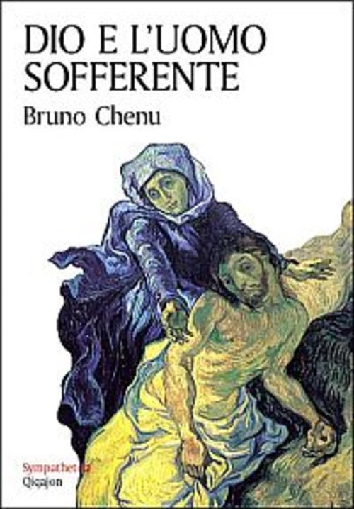 Dio E L'uomo Sofferente Bruno Chenu Qiqajon 2004