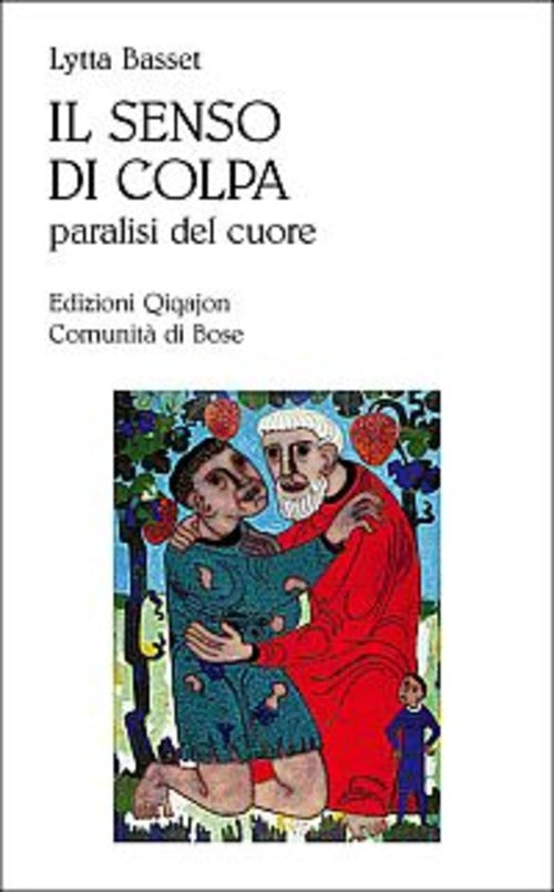 Il Senso Di Colpa. Paralisi Del Cuore Lytta Basset Qiqajon 2007