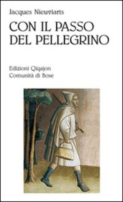 Con Il Passo Del Pellegrino Jacques Nieuviarts Qiqajon 2009