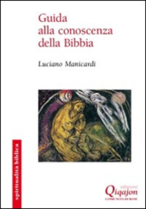 Guida Alla Conoscenza Della Bibbia Luciano Manicardi Qiqajon 2009