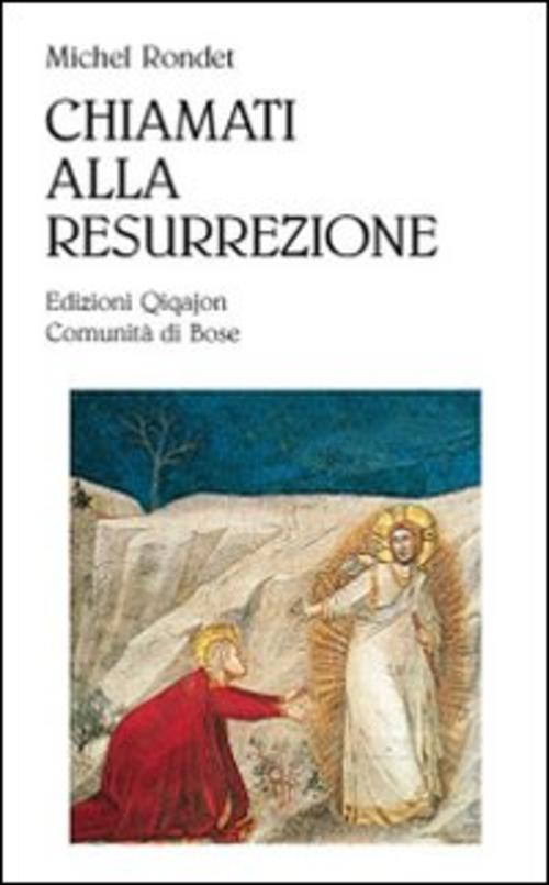 Chiamati Alla Resurrezione Michel Rondet Qiqajon 2010