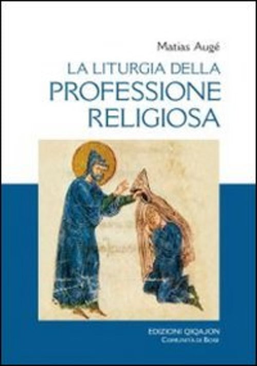 La Liturgia Della Professione Religiosa. Dal Rituale Tipico Ai Rituali Partico
