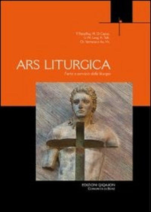 Ars Liturgica. L'arte A Servizio Della Liturgia G. Boselli Qiqajon 2012