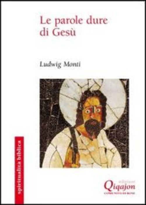 Le Parole Dure Di Gesu Ludwig Monti Qiqajon 2012