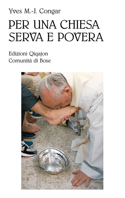 Per Una Chiesa Serva E Povera Yves Congar Qiqajon 2014