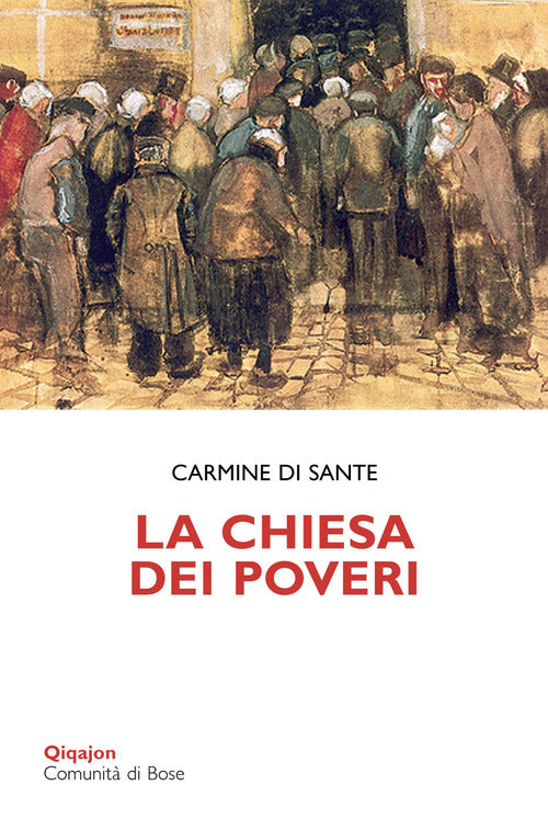 La Chiesa Dei Poveri. Gratuita, Giustizia E Perdono Carmine Di Sante Qiqajon 2