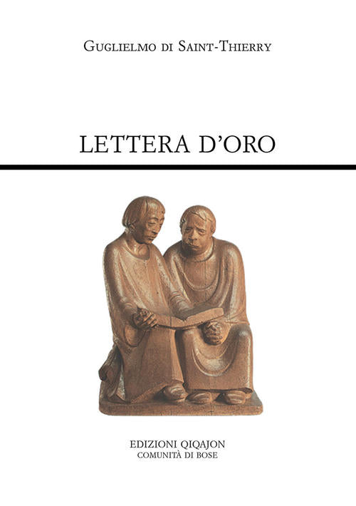 Lettera D'oro. Epistola Ad Fratres De Monte Dei Guglielmo Di Saint-Thierry Qiq