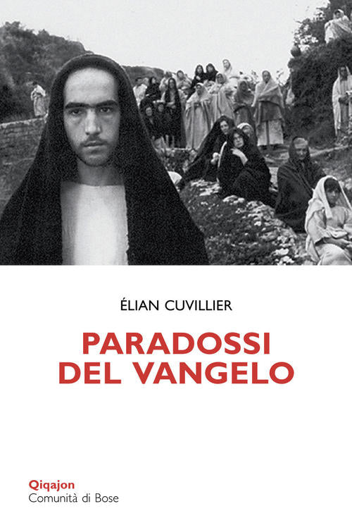 Paradossi Del Vangelo. Il Discorso Della Montagna Elian Cuvillier Qiqajon 2015