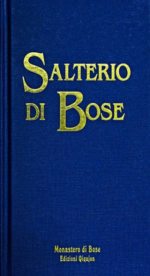 Salterio Di Bose. Salmi E Cantici Biblici. Nuova Ediz. Enzo Bianchi, Comunita