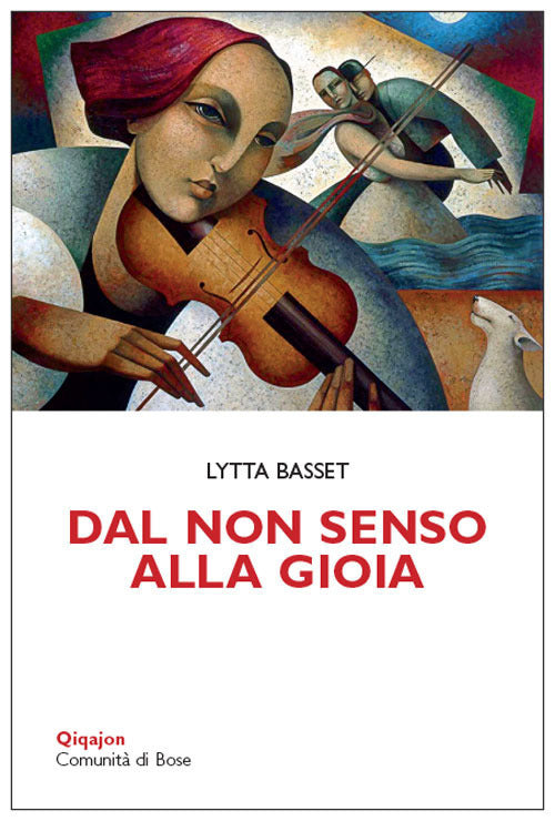 Dal Non Senso Alla Gioia Lytta Basset Qiqajon 2017