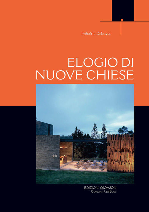 Elogio Di Nuove Chiese. Una Libera Sequenza Di Incontri E Di Luoghi Significat