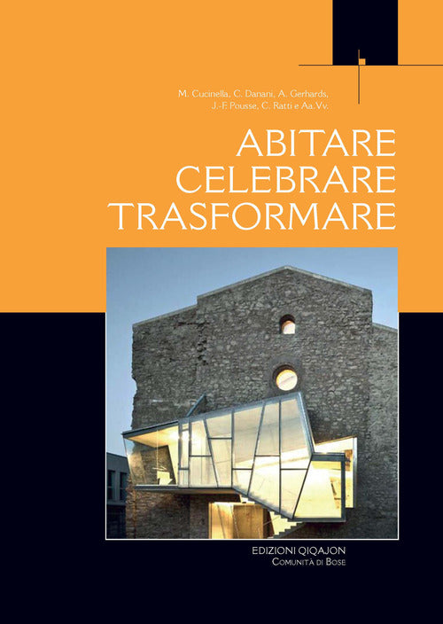 Abitare, Celebrare, Trasformare. Processi Partecipativi Tra Liturgia E Archite