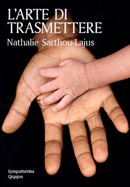 L' Arte Di Trasmettere Nathalie Sarthou-Lajus Qiqajon 2018