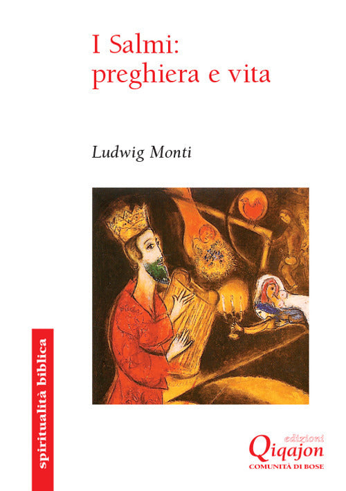 I Salmi: Preghiera E Vita. Commento Al Salteri Ludwig Monti Qiqajon 2018