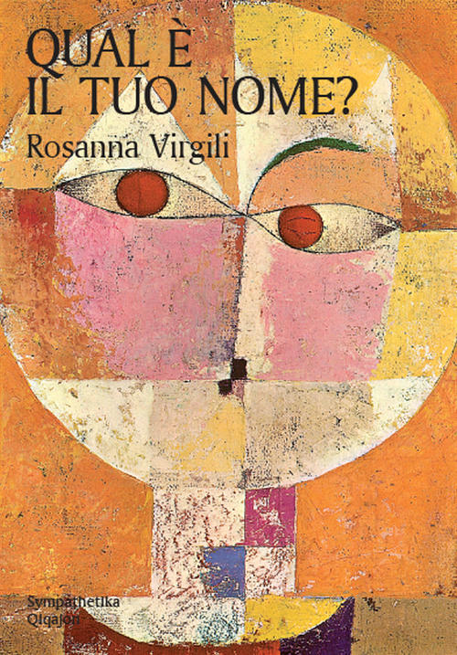 Qual E Il Tuo Nome? Alla Ricerca Della Propria Identita Rosanna Virgili Qiqajo