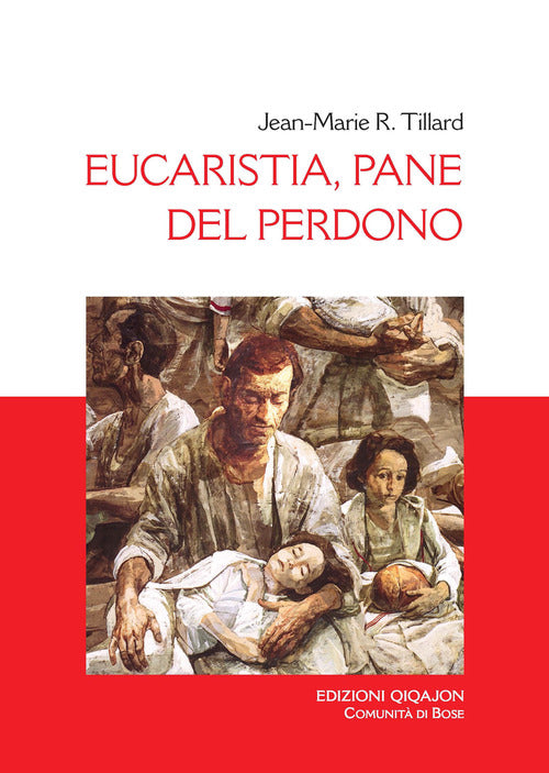 Eucaristia, Pane Del Perdono Jean-Marie R. Tillard Qiqajon 2020