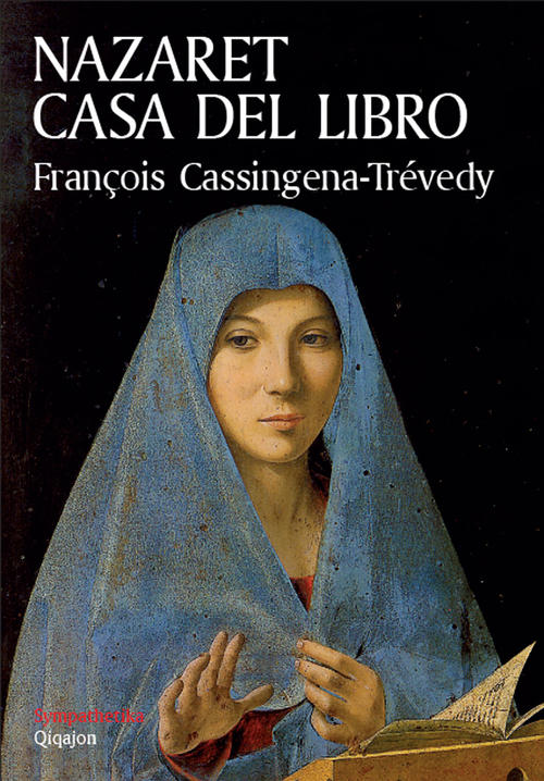 Nazaret, Casa Del Libro. Elogio Della Lectio Divina François Cassingena Treved