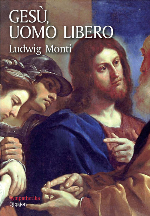 Gesu, Uomo Libero Ludwig Monti Qiqajon 2020