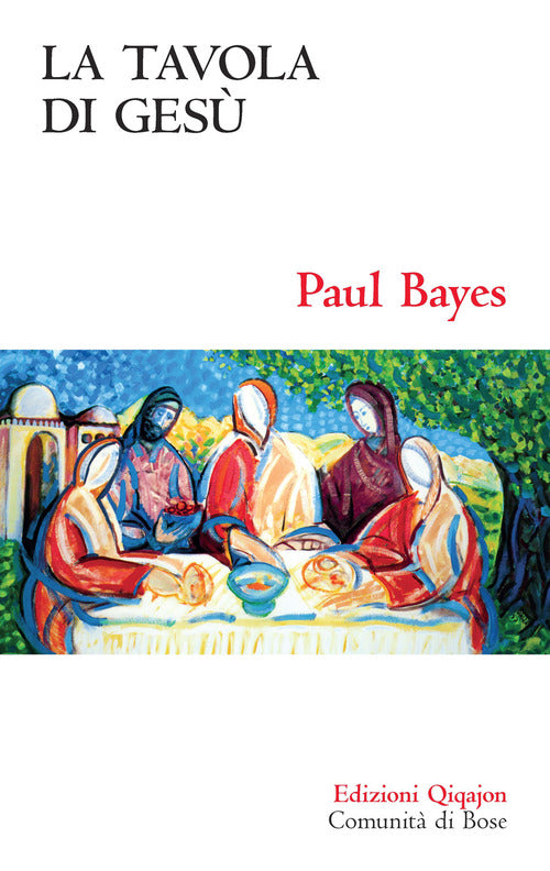 La Tavola Di Gesu Paul Bayes Qiqajon 2020
