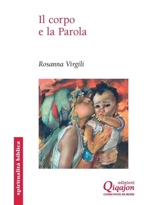 Il Corpo E La Parola Rosanna Virgili Qiqajon 2020
