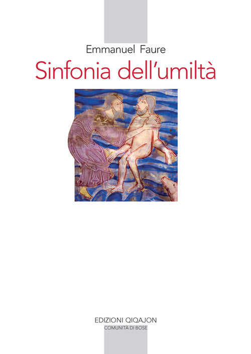 Sinfonia Dell'umilta Emmanuel Faure Qiqajon 2021