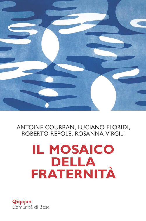 Il Mosaico Della Fraternita. Pensieri Sull'enciclica Fratelli Tutti, Antoine C