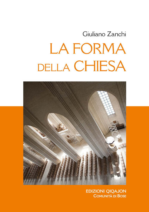 La Forma Della Chiesa. Ediz. Ampliata Giuliano Zanchi Qiqajon 2022