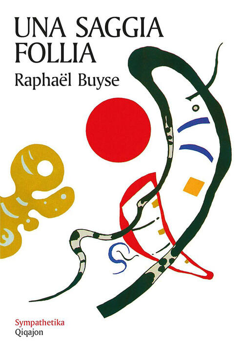 Una Saggia Follia Rapha��L Buyse Qiqajon 2023