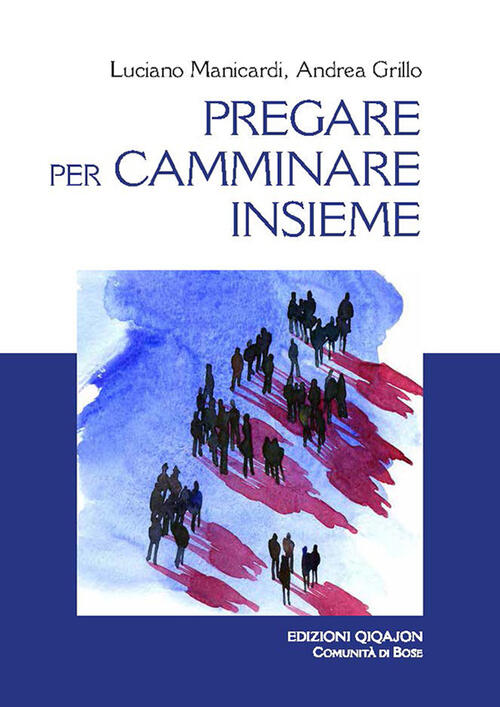 Pregare Per Camminare Insieme. A Partire Dalle Preghiere Sinodali Adsumus, E N