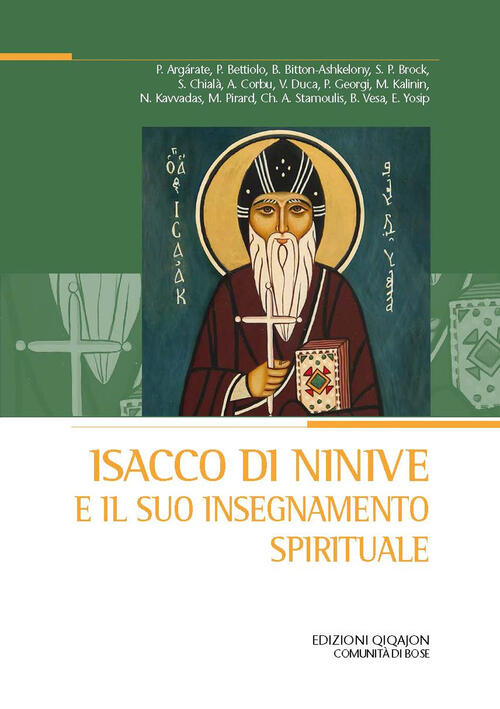 Isacco Di Ninive E Il Suo Insegnamento Spirituale Atti Del 38º Convegno Ecumen