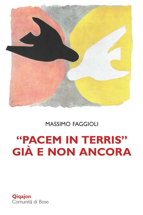 Pacem In Terris, Gia E Non Ancora Massimo Faggioli Qiqajon 2023