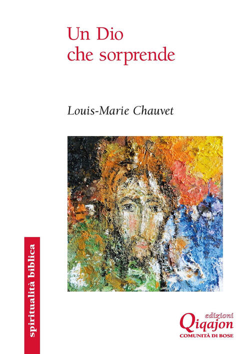 Un Dio Che Sorprende. Otto Parabole Di Gesu Louis-Marie Chauvet Qiqajon 2024