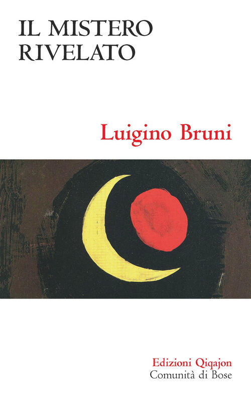 Il Mistero Rivelato Luigino Bruni Qiqajon 2024