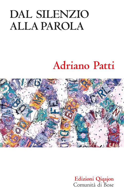 Dal Silenzio Alla Parola Adriano Patti Qiqajon 2025