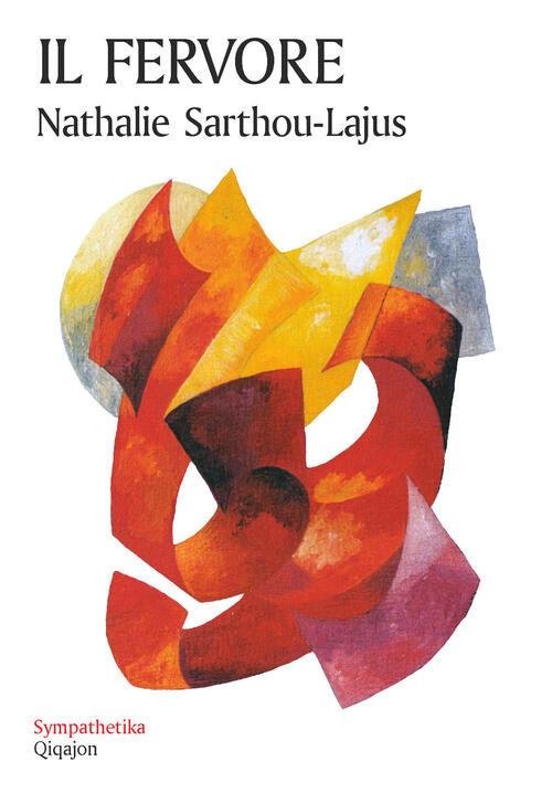 Il Fervore. Fiamma Che Trasforma La Vita Nathalie Sarthou-Lajus Qiqajon 2025