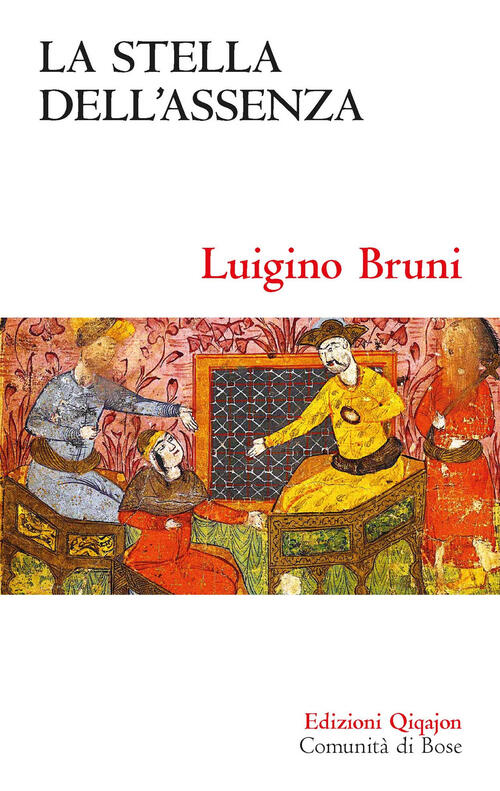 La Stella Dell'assenza. Il Libro Di Ester Luigino Bruni Qiqajon 2025